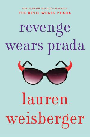 [The Devil Wears Prada 02] • Revenge Wears Prada · the Devil Returns